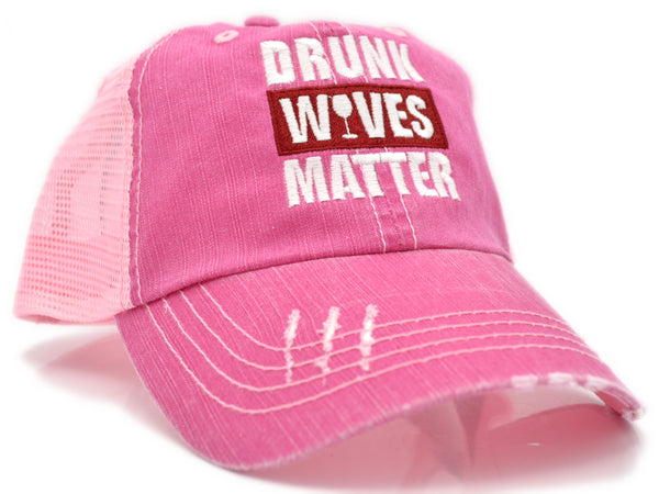 Drunk Wives Matter Trucker Hat