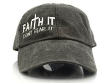 Faith It Don't Fear It Hat