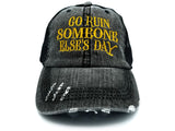 Beth Dutton Go Ruin Someone Else's Day Trucker Hat