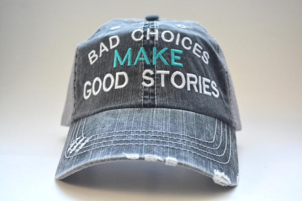 Bad Choices Make Good Stories Trucker Hat